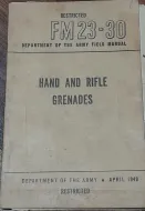 FM 23-30 HAND AND RIFLE GRENADES 